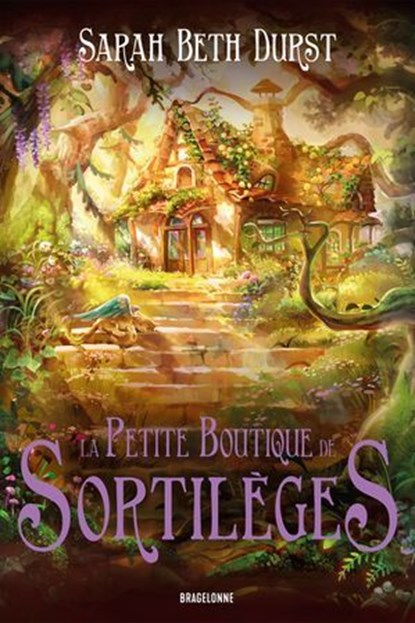 La Petite Boutique de sortilèges, Sarah Beth Durst - Ebook - 9791028141011