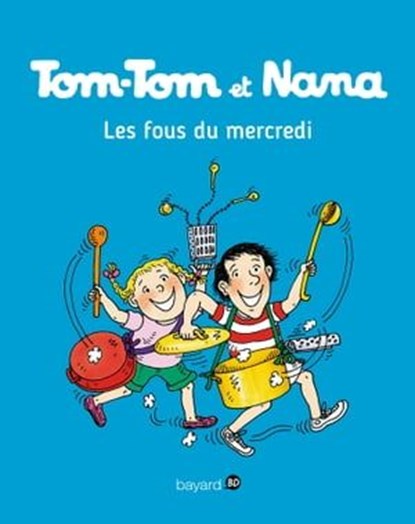 Tom-Tom et Nana, Tome 09, Évelyne Reberg ; Catherine Viansson Ponte ; Jacqueline Cohen - Ebook - 9791029302305