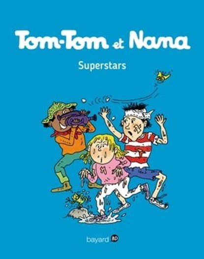 Tom-Tom et Nana, Tome 22, Évelyne Reberg ; Jacqueline Cohen ; Catherine Viansson Ponte - Ebook - 9791029302589