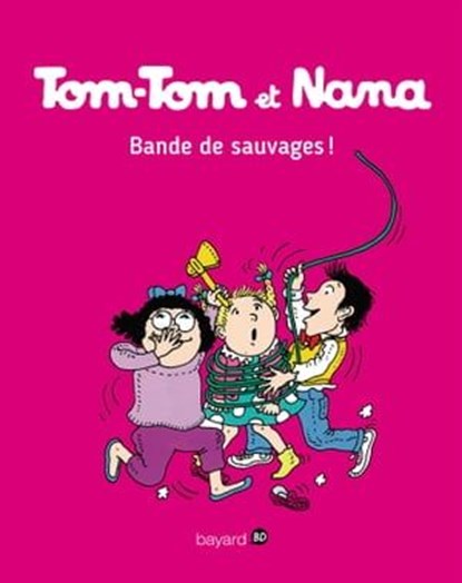 Tom-Tom et Nana, Tome 06, Jacqueline Cohen ; Daniel-Rodolphe Jacquette ; Catherine Viansson Ponte ; Xavier Seguin ; Évelyne Reberg - Ebook - 9791029302817