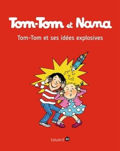 Tom-Tom et Nana, Tome 02, Yasmine Haddad ; Henriette Bichonnier ; Thomas Csillag ; Jacqueline Cohen ; Daniel-Rodolphe Jacquette ; Catherine Viansson Ponte - Ebook - 9791029310249