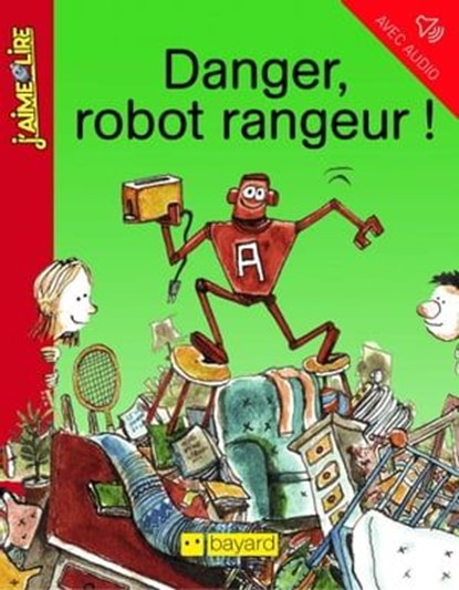 Danger, robot rangeur !, Anne Schmauch - Ebook - 9791029314322