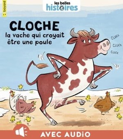 Cloche, la vache qui croyait e tre une poule, Sébastien AMMI - Ebook - 9791029325397
