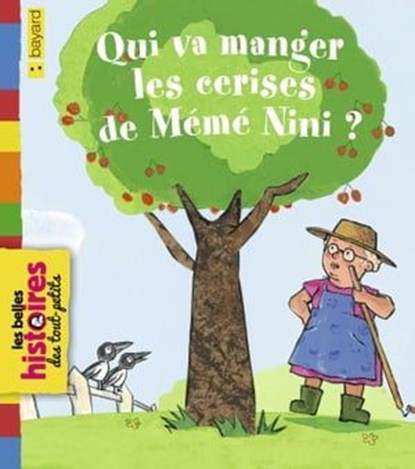 Qui va manger les cerises de Mémé Nini ?, Anne-Marie Abitan - Ebook - 9791029328190
