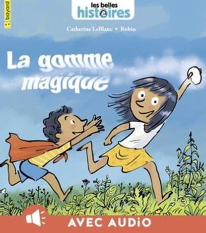 La gomme magique, Catherine Leblanc - Ebook - 9791029329517