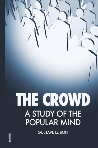 The Crowd, Gustave Le Bon - Gebonden - 9791029909221