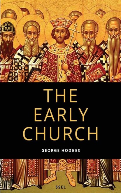The Early Church, George Hodges - Gebonden - 9791029912610