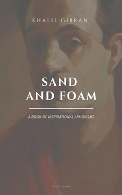 Sand and Foam: A book of inspirational aphorisms (Easy to Read Layout), Khalil Gibran - Gebonden - 9791029913518
