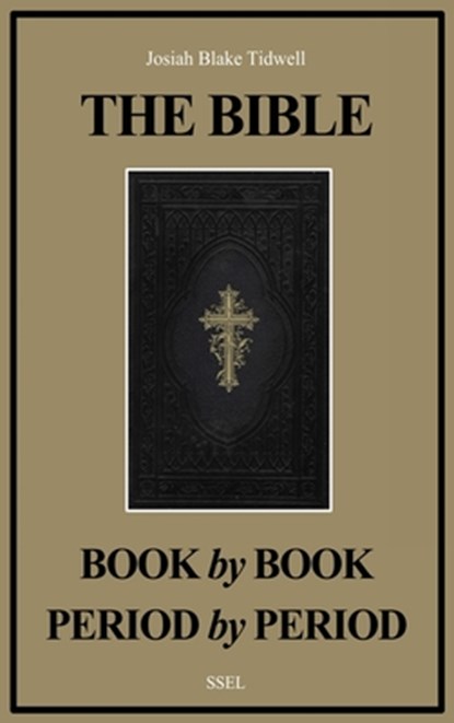 The Bible Book by Book and Period by Period: A Manual For the Study of the Bible (Easy to Read Layout), Josiah Blake Tidwell - Gebonden - 9791029913990