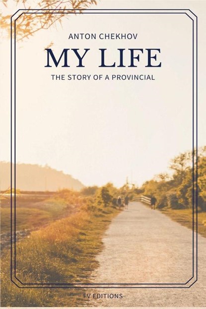 My Life, Anton Chekhov - Paperback - 9791029917752
