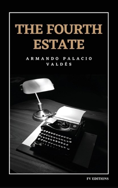 The Fourth Estate, Armando Palacio Valdés - Gebonden - 9791029919725