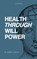 Health Through Will Power, James J Walsh - Gebonden - 9791029920097