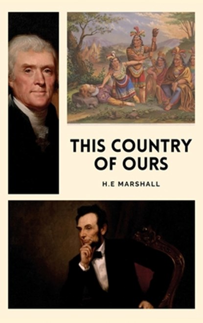 This Country of Ours: The story of the United States (Easy-to-Read Layout), H. E. Marshall - Gebonden - 9791029920394