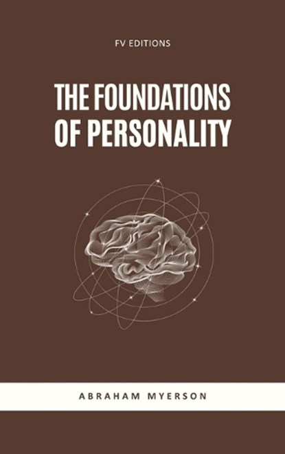 The Foundations of Personality, Abraham Myerson - Gebonden - 9791029920479