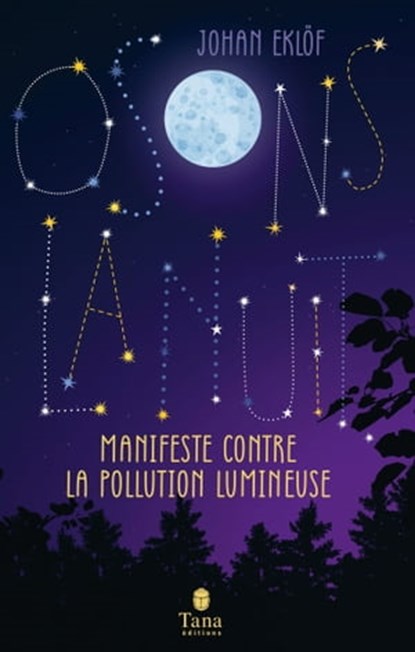 Osons la nuit - Manifeste contre la pollution lumineuse, Johan Eklöf - Ebook - 9791030104530