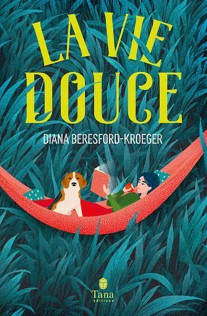 La vie douce, Diana Beresford Kroeger - Ebook - 9791030104790