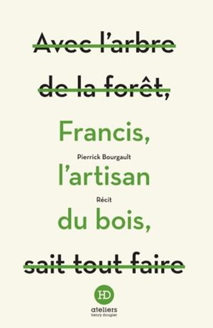 Francis, l'artisan du bois, Pierrick Bourgault - Ebook - 9791031204192