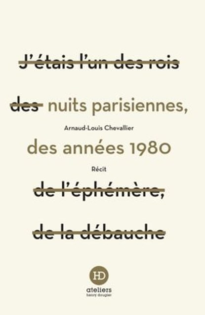 Nuits parisiennes des années 1980, Arnaud-Louis Chevallier - Ebook - 9791031204437