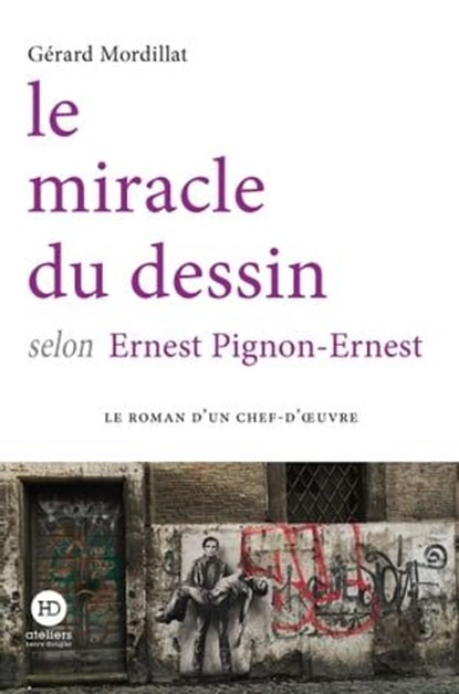 Le miracle du dessin selon Ernest Pignon-Ernest, Gérard Mordillat - Ebook - 9791031205175