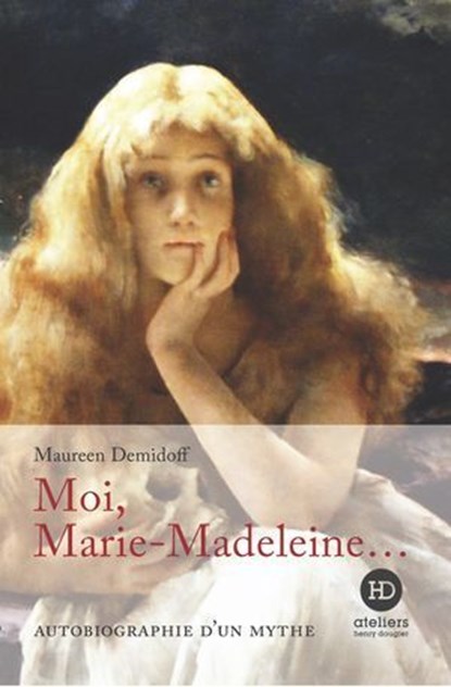 Moi, Marie-Madeleine..., Maureen Demidoff - Ebook - 9791031205991