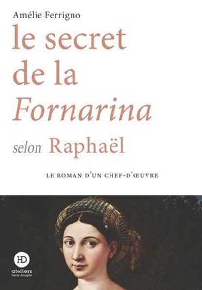 Le secret de la Fornarina selon Raphaël, Amélie Ferrigno - Ebook - 9791031206394