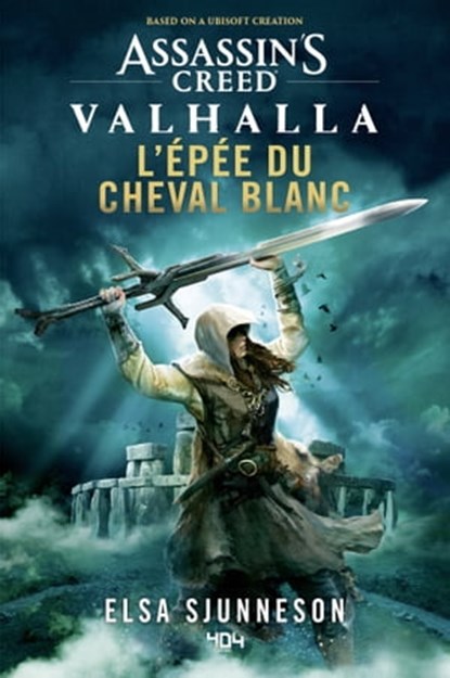 Assassin s Creed Valhalla L Épée du Cheval blanc, Elsa Sjunneson - Ebook - 9791032406779
