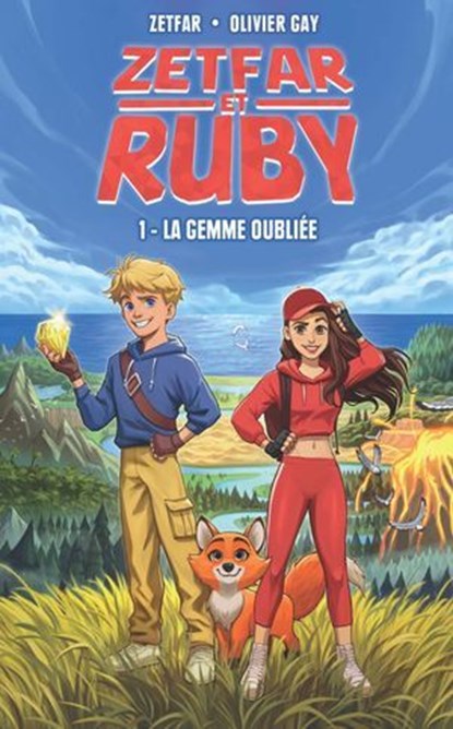 Zetfar - Zet et Ruby : La gemme oubliée - Fanfiction Zetfar - Fiction jeux vidéo - Youtube, Zetfar - Ebook - 9791032410431