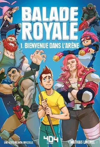 Balade Royale - Fiction jeux vidéo – Roman adolescent - Dans l'univers de Fortnite – A partir de 8 ans, Mathias Lavorel - Ebook - 9791032410950