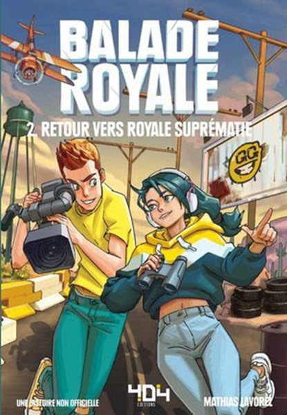 Balade Royale - Tome 2 - Retour vers Royale Suprématie - Fiction jeux vidéo - Roman adolescent - Dans l'univers de Fortnite non officiel - À partir de 8 ans, Mathias Lavorel - Ebook - 9791032411599