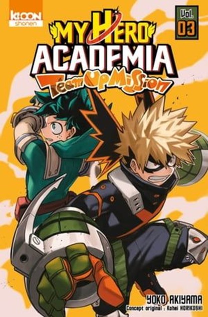 My Hero Academia Team-up Mission T03, Kohei Horikoshi ; Yoko Akiyama - Ebook - 9791032710562