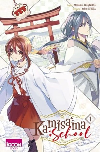Kamisama School T01, Natsu Hyuuga ; Modomu Akagawara - Ebook - 9791032715543
