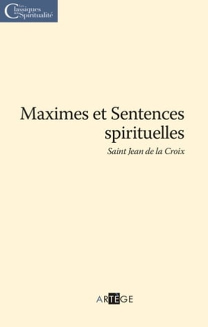 Maximes et Sentences spirituelles, Saint Jean de la Croix - Ebook - 9791033600107