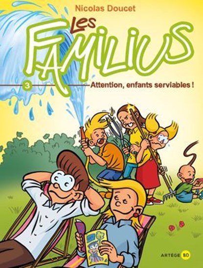 Les Familius, Attention, enfants serviables !, Nicolas Doucet - Ebook - 9791033600169