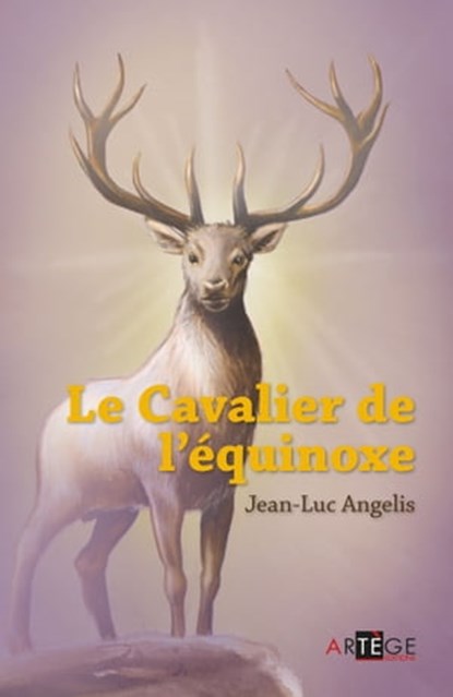 Le cavalier de l'équinoxe, Jean-Luc Angelis - Ebook - 9791033602378