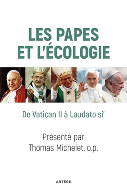 Les papes et l'écologie, Cardinal Peter K.A. Turkson ; Frère Thomas Michelet - Ebook - 9791033602941