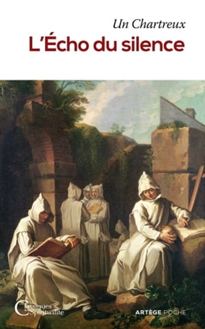 L'Écho du silence, Un chartreux ; Mgr Jean Legrez - Ebook - 9791033604969
