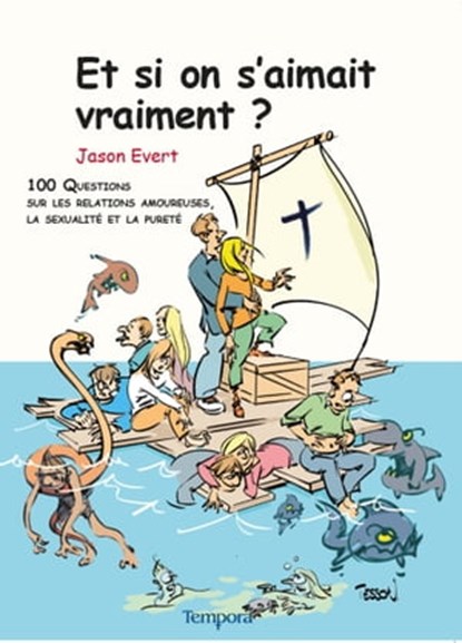 Et si on s'aimait vraiment ?, Jason Evert ; Père Daniel-Ange - Ebook - 9791033606307