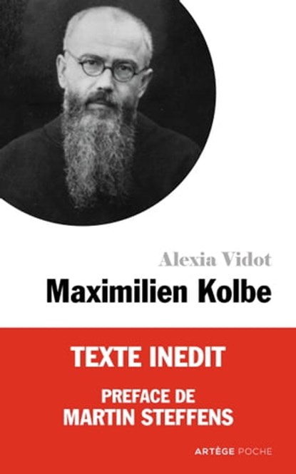 Petite vie de Maximilien Kolbe, Alexia Vidot ; Martin Steffens - Ebook - 9791033607144