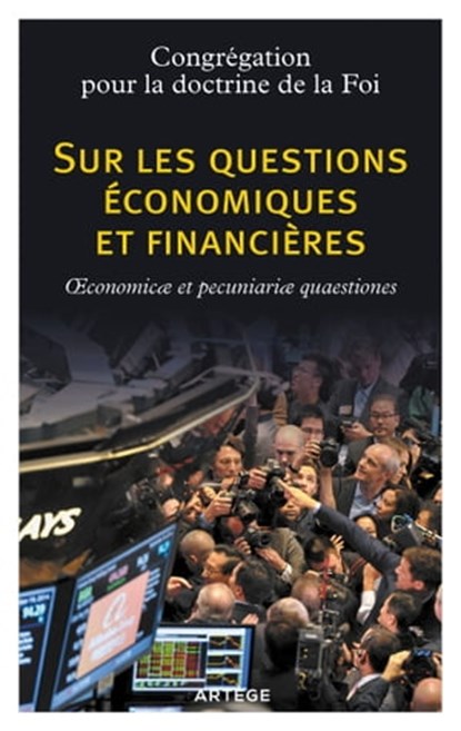 Sur les questions économiques et financières, Congrégation pour la doctrine de la Foi ; Pierre de Lauzun - Ebook - 9791033607779