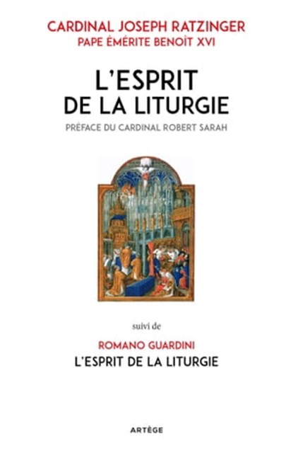 L'Esprit de la liturgie, Cardinal Joseph Ratzinger ; Abbé Romano Guardini ; Robert Sarah - Ebook - 9791033609353