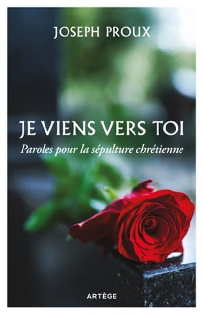Je viens vers toi, Père Joseph Proux - Ebook - 9791033609407
