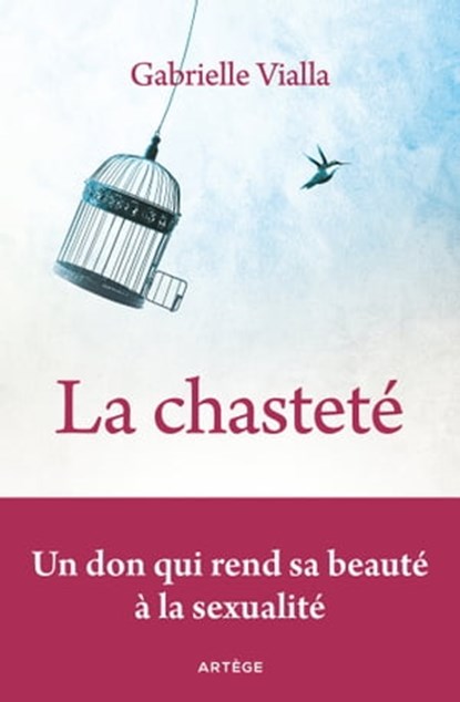 La chasteté, Gabrielle Vialla - Ebook - 9791033610144