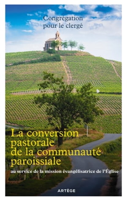 La conversion pastorale de la communauté paroissiale, Congrégation pour le clergé ; Abbé François Dedieu - Ebook - 9791033611349