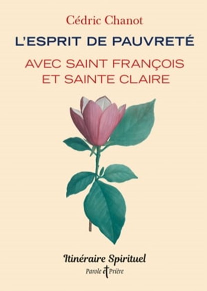 L'esprit de pauvreté avec saint François et sainte Claire, Cédric Chanot - Ebook - 9791033611417