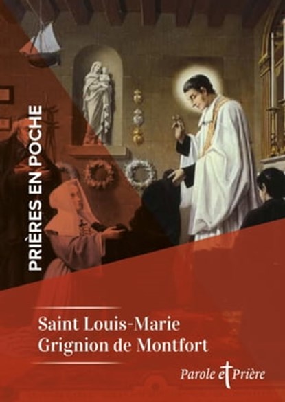 Prières en poche - Saint Louis-Marie Grignion de Montfort, Louis-Marie Grignion de Montfort - Ebook - 9791033613398