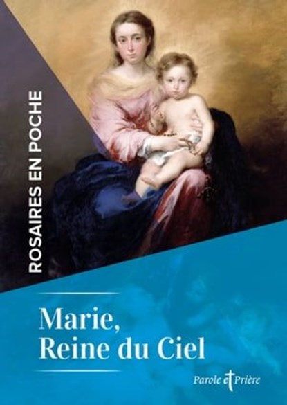 Rosaires en poche - Marie, reine du Ciel, Cédric Chanot - Ebook - 9791033614678