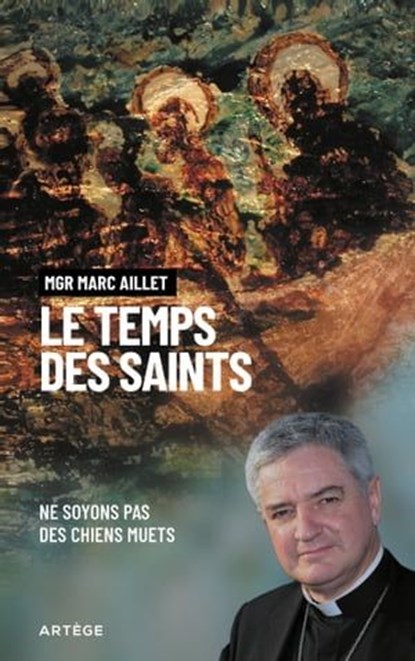 Le temps des saints, Mgr Marc Aillet - Ebook - 9791033615132