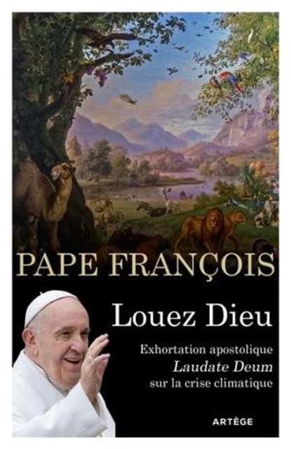 Louez Dieu - Exhortation apostolique Laudate Deum, Pape François - Ebook - 9791033615187