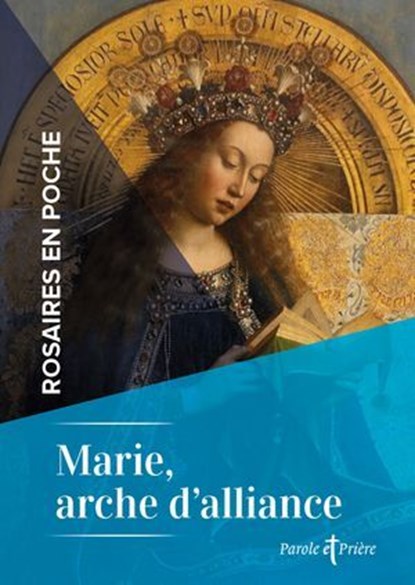 Rosaires en poche - Marie, arche d'alliance, Cédric Chanot - Ebook - 9791033615729