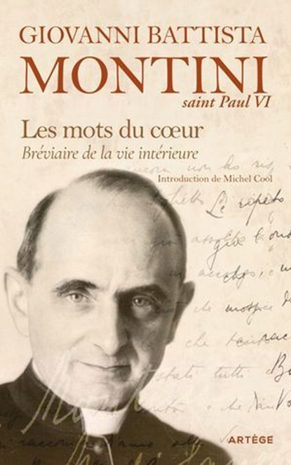 Les mots du coeur, Jean-Baptiste Montini ; Pape Paul VI ; Michel Cool ; Chiara Montini - Ebook - 9791033616221